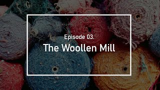 Episode 3 - The Woollen Mill | Abandoned Location | Urbex