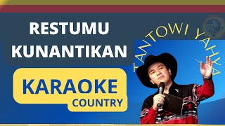 Tantowi Yahya Karaoke - Restumu Kunantikan ☆|☆Versi Country☆