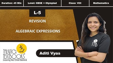 L - 5 Revision | Algebraic Expression | Class 8 | Aditi Vyas | TTB