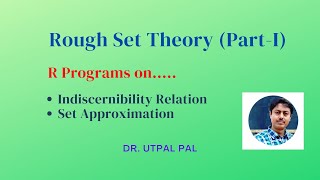 Rough Set Theory | Programming Rough Set Theory Part-I | Rough Set Theory using R programming