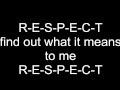 Aretha Franklin - Respect lyrics