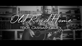 Troy Cassar-Daley Old Road Home Acoustic version 2024
