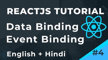ReactJS Tutorial | Data Binding & Event Binding | Part 4
