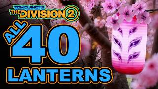All 40 Lanterns Locations | 🌸 Cherry Blossom Event | The Division 2
