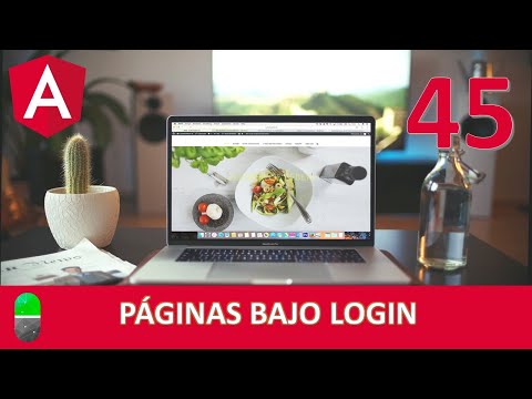 Curso Angular. Protegiendo páginas. Vídeo 45