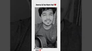 Jeena Isi Ka Nam Hai Cover By Ritesh . B