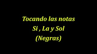 Tocando Si, La y Sol (Negras)