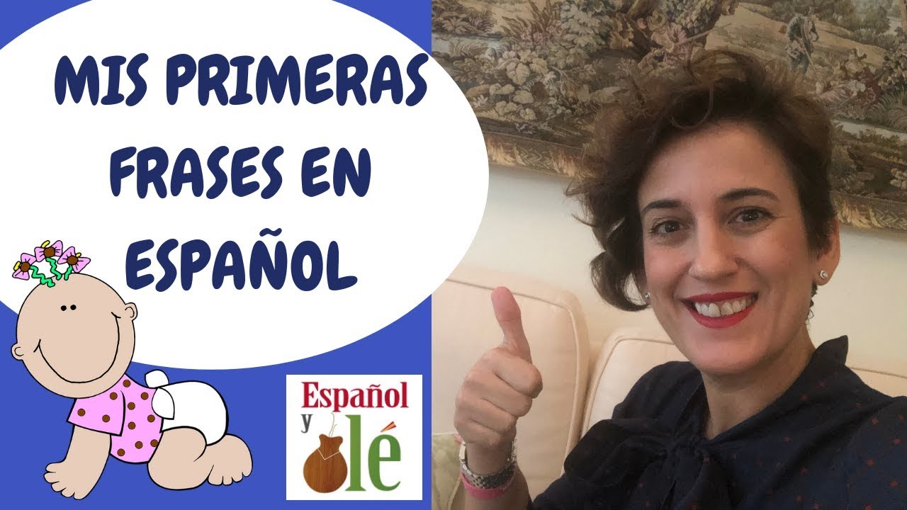 🍼🍬MIS PRIMERAS FRASES EN ESPAÑOL. APRENDER ESPAÑOL ONLINE (NIVEL BÁSICO ...