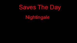 Saves The Day Nightingale + Lyrics