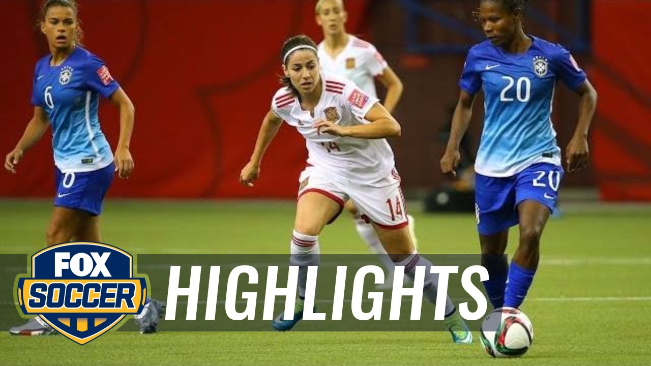 Brazil vs. Spain FIFA Women's World Cup 2015 Highlights FOX SOCCER YouTube