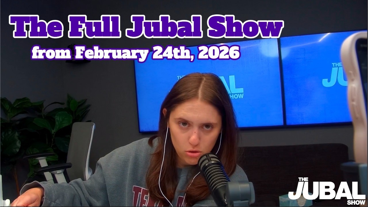 The Full Jubal Show from February 24th, 2026
