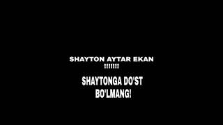 Shayton aytar ekan !!!!!!