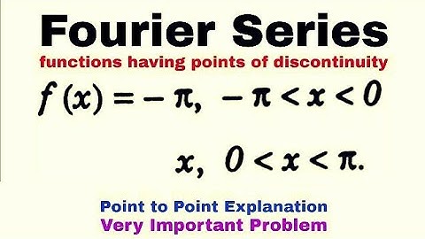 7. Fourier Series | Discontinuity | Problem#1 | Complete Concept