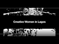 Creative Women in Lagos: Supporting Creative Education and Creative Careers for Growth