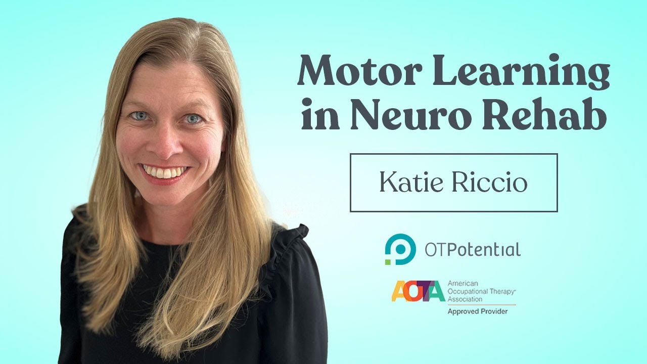 Motor Learning in Neuro Rehab with Katie Riccio - YouTube