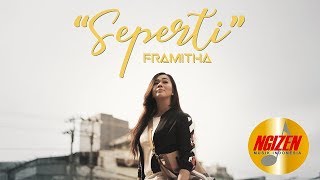 Download Lagu FRAMITHA - Seperti [Official Music Video]