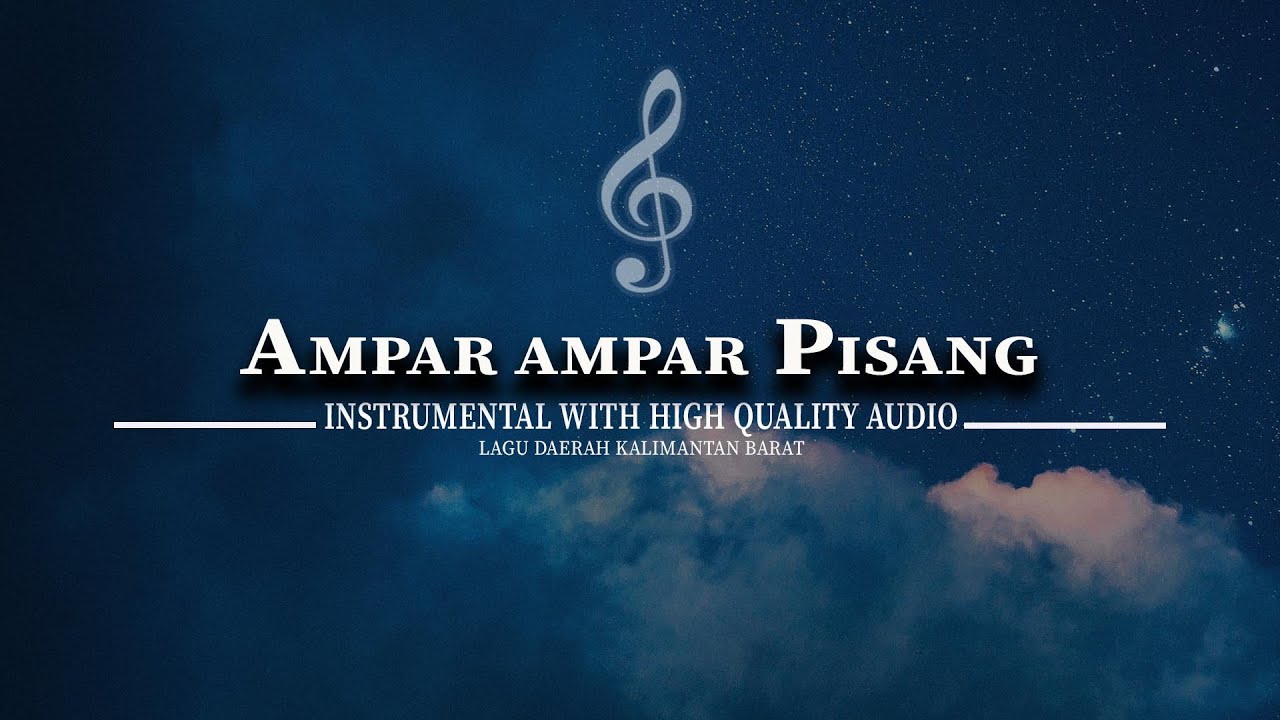 AMPAR AMPAR PISANG INSTRUMENTAL (HIGH QUALITY AUDIO) - LAGU DAERAH KALIMANTAN SELATAN