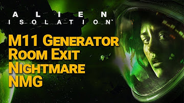 Alien Isolation - M11 Generator Room Exit - NMG Nightmare