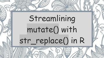 Streamlining mutate() with str_replace() in R