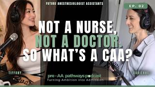 Episode 2: Understanding the Certified Anesthesiologist Assistant (CAA) Profession