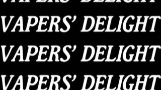 VAPERS' DELIGHT (OFFICIAL TRAILER)
