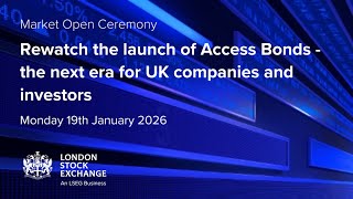 Celebrating the launch of Access Bonds - the Next Era for UK Companies and Investors
