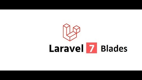 Laravel 7 Ep-8 (Blades in Laravel 7 in English)