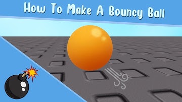 [Roblox Studio] How To Make A Bouncy Ball
