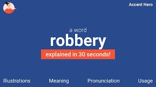 Robbery - Meaning And Pronunciation