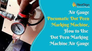 Learn How to use Air Gauge Pneumatic Dot Peen Marking Machine