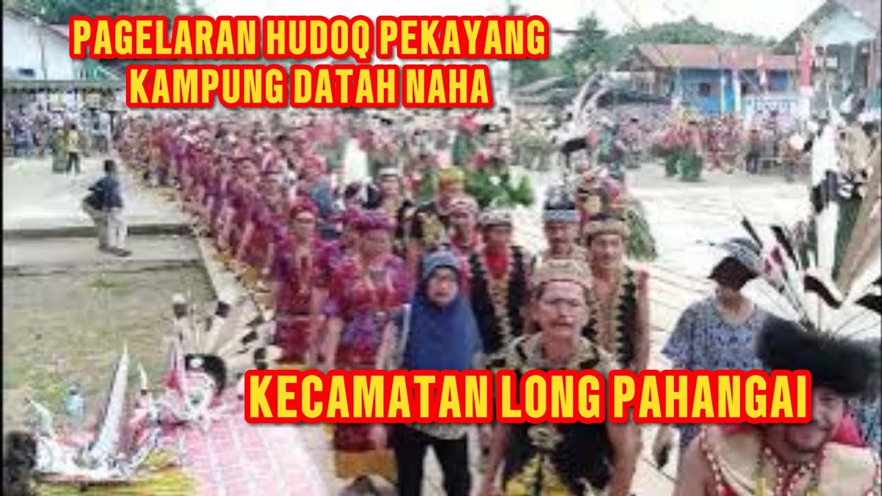 PAGELARAN HUDOQ PEKAYANG DI KAMPUNG DATAH NAHA