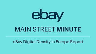 Main Street Minute - Episode 41: eBay Digital Density in Europe Report