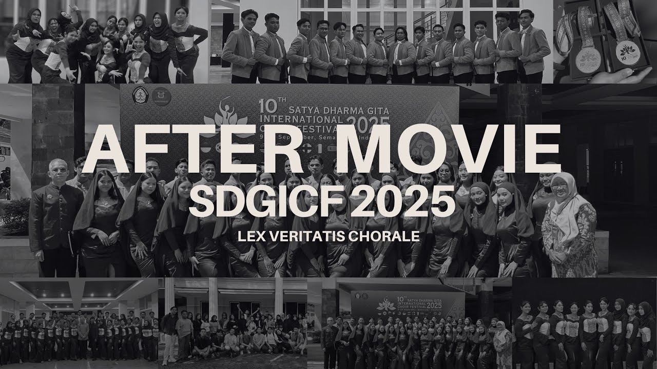 AFTER MOVIE - Satya Dharma Gita International Choir Festival 2025 by Lex Veritatis Chorale 