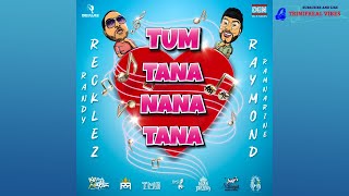 Tum Tana Nana Tana - Randy Recklez & Raymond Ramnarine