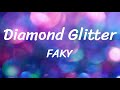 Diamond Glitter - FAKY - Lyrics