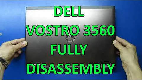 DELL Vostro 3560 fully disassembly