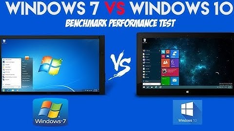 Windows 7 vs. Windows 10 Benchmark Performance test