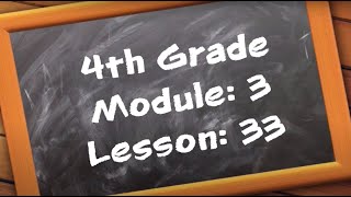 4th Grade: Module 3 - Lesson 33