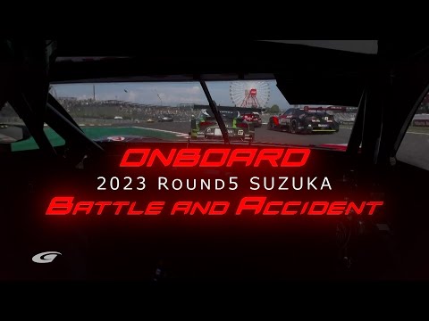 Battle&Accident ONBOARD Round5】2023 SUPER GT Rd.5 SUZUKA