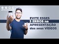 Como falar melhor nos vídeos