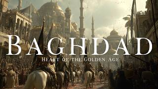 Baghdad: Heart of the Golden Age | Islamic Golden Age Music for Study & Meditation