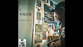 I Know - Yoda.Kai.Vibes prod by Vice Vic [SINGLE / LYRIC VIDEO]