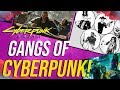 Cyberpunk 2077 - Gangs! (Lore Explained!)