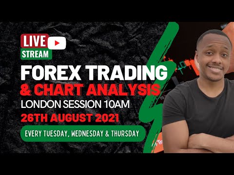 Live Forex Trading and Chart Analysis 26th August 2021 | 10am GMT