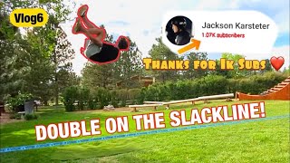 DOING DOUBLES ON THE SLACKLINE! (Vlog6)
