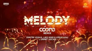 Dimitri Vegas Like Mike U0026 Steve Aoki Vs Ummet Ozcan  Melody coone Remix