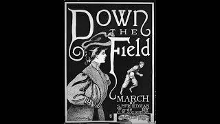 Down the Field (1904)