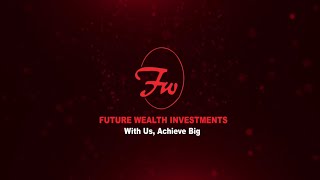 Future wealth investments channel Introduction Video | FWI |