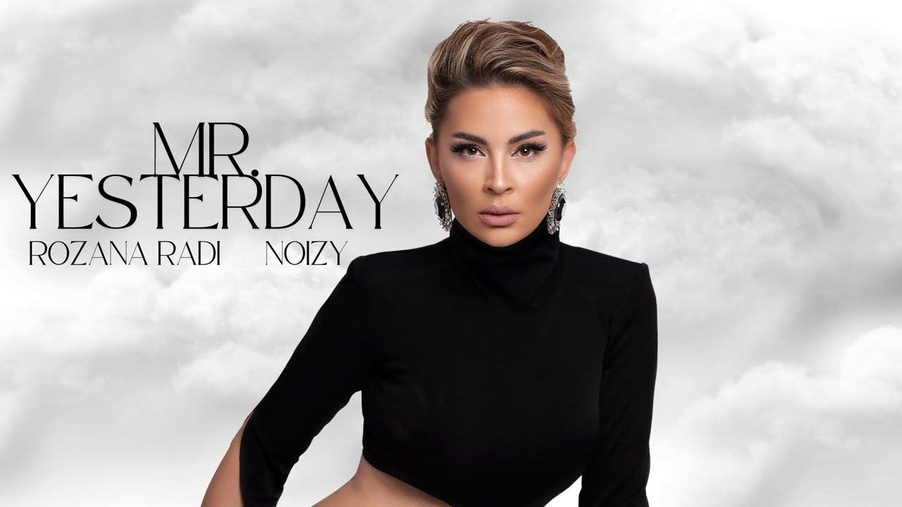 Watch Rozana Radi & Noizy Mr. Yesterday on YouTube Watch Rozana Radi & Noizy Mr. Yesterday on YouTube