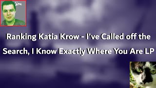 Ranking Katia Krow - I've Called off the Search, I Know Exactly Wher... LP (w/ S!rum3n & Telephonon)